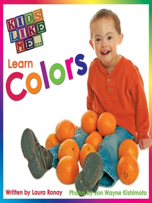 cover image of Kids Like Me...Learn Colors